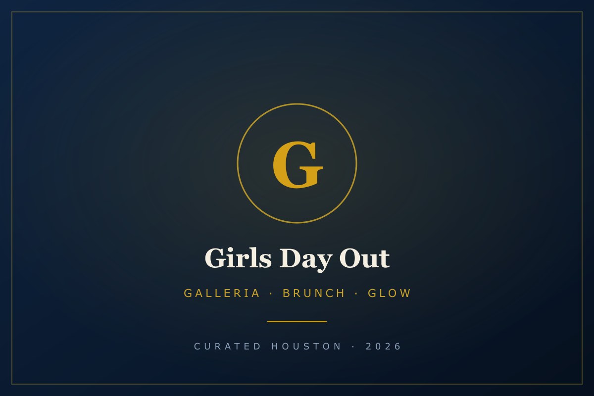 Girls Day Out — Galleria, Brunch & Glow